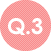 Q.3