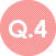 Q.4