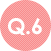 Q.6